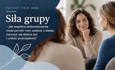 Siła grupy – wsparcie grupowe, relacje i wypalenie